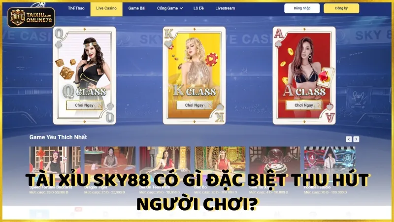 Tài xỉu Sky88 có gì đặc biệt thu hút người chơi?